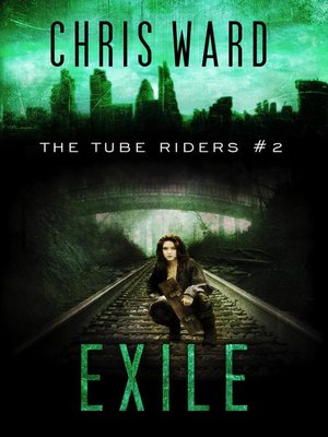 cover image of Exile: the Tube Riders, #2